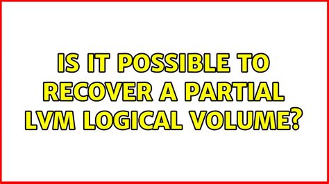 partial lvm logical volume recovery